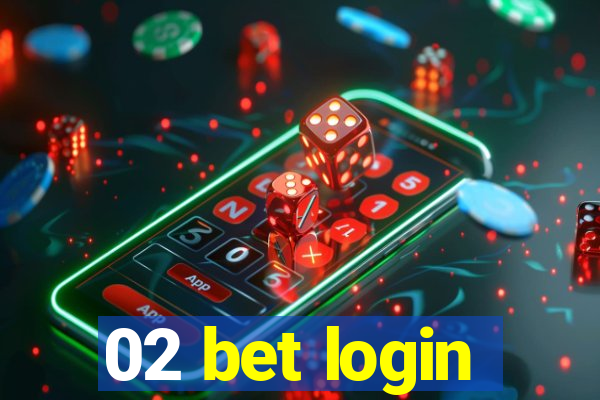 02 bet login